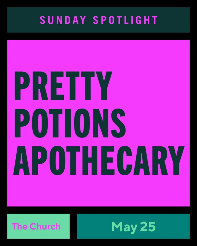Pretty Potions is back this coming Sunday! Don't miss them!